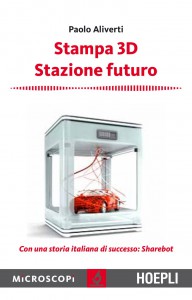 Paolo Aliverti stampa 3d stazione futuro con una storia italiana di successo Sharebot